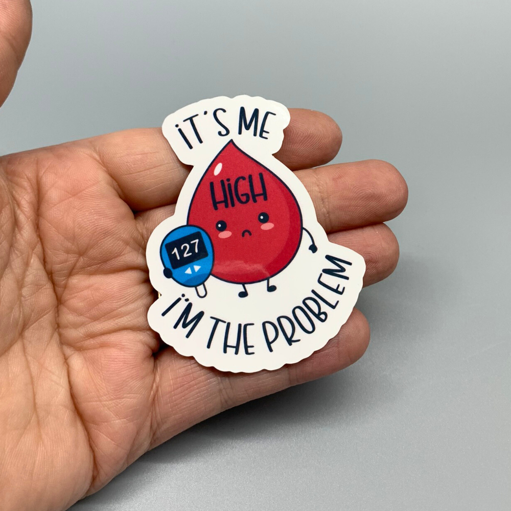 It's Me High I'm the Problem Sticker