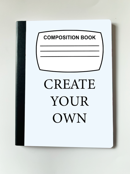 Personalized Composition Notebook- Create Your Own