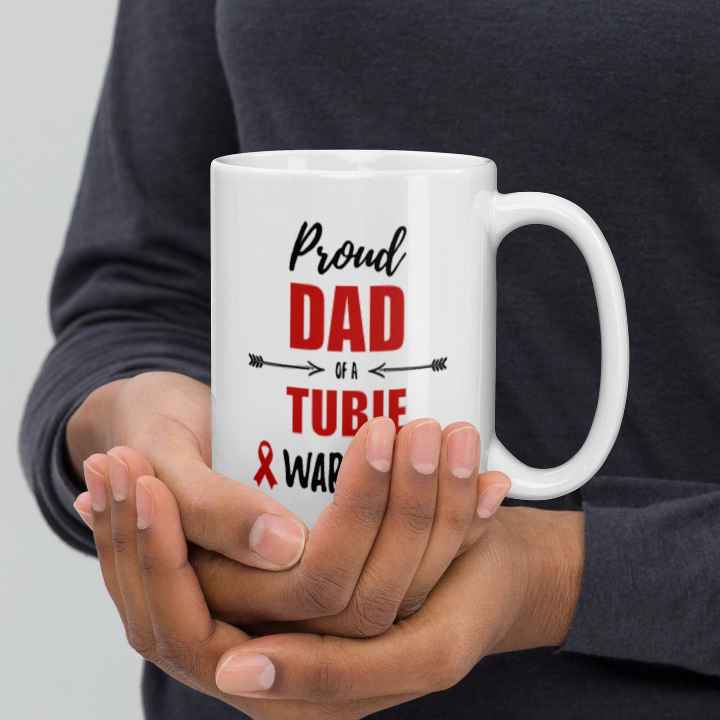 Proud Dad of a Tubie Warrior 15 oz Mug - Custom Colours and Name