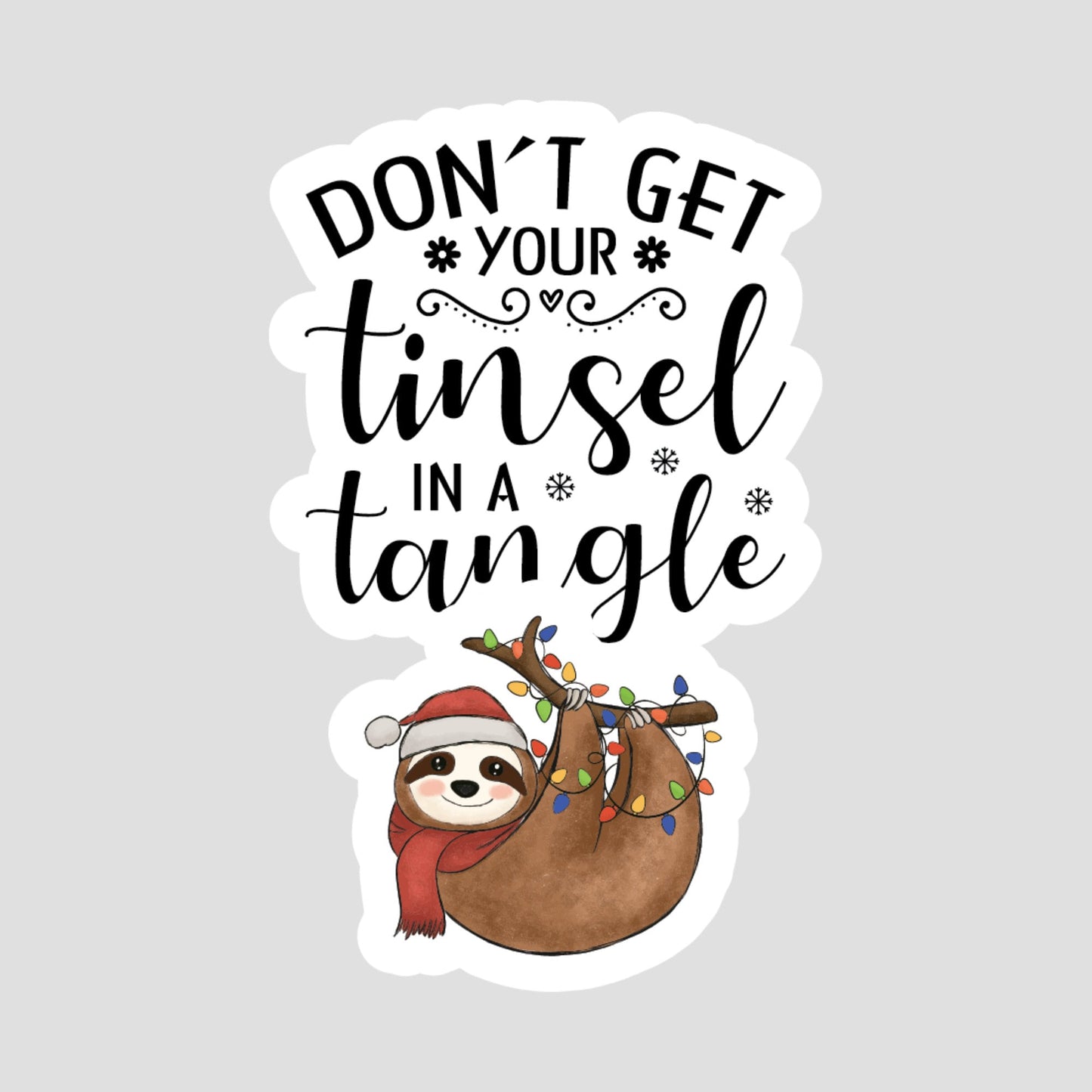 Don't Get Your Tinsel in a Tangle Christmas Sloth Sticker