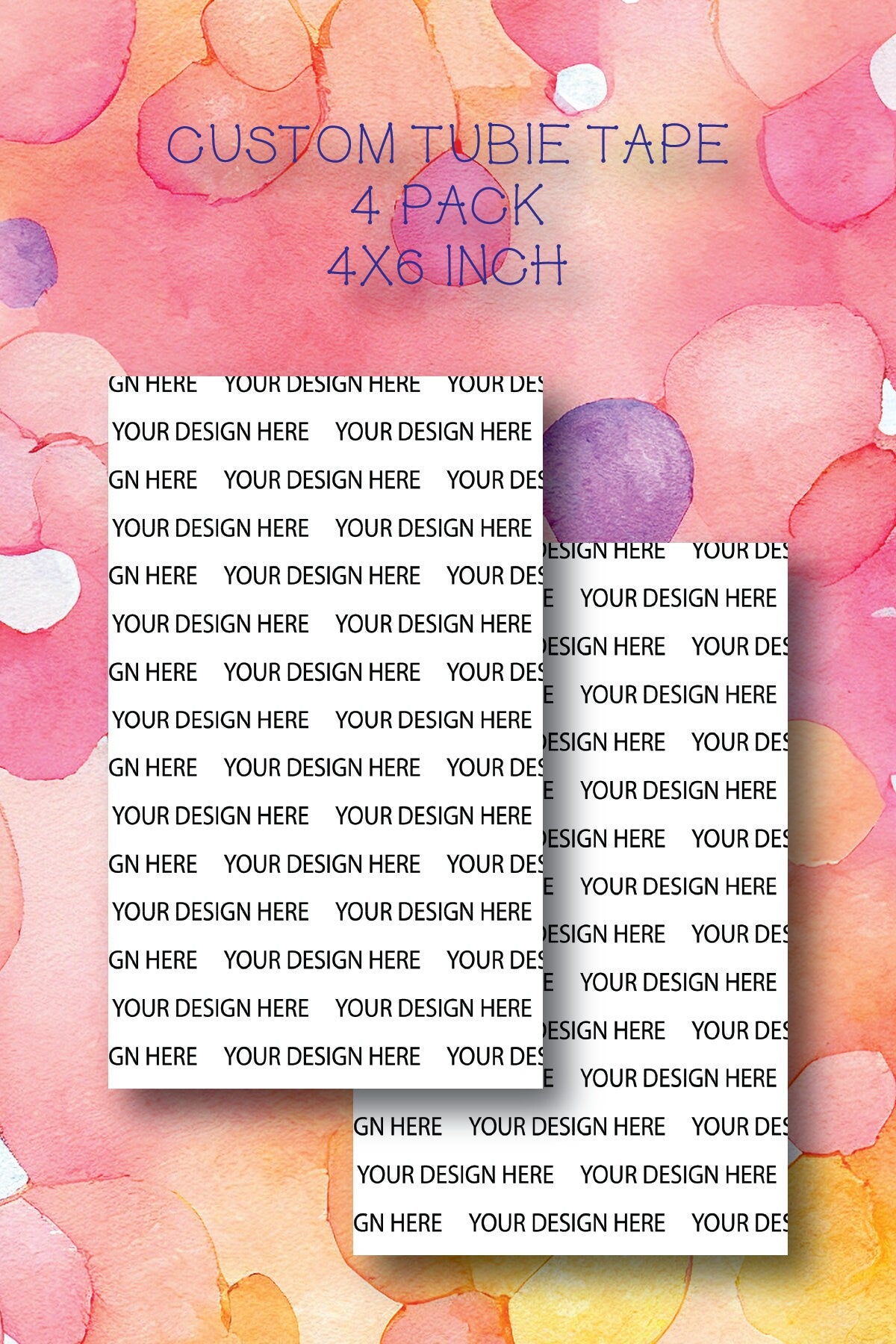 Custom Tubie Tapes