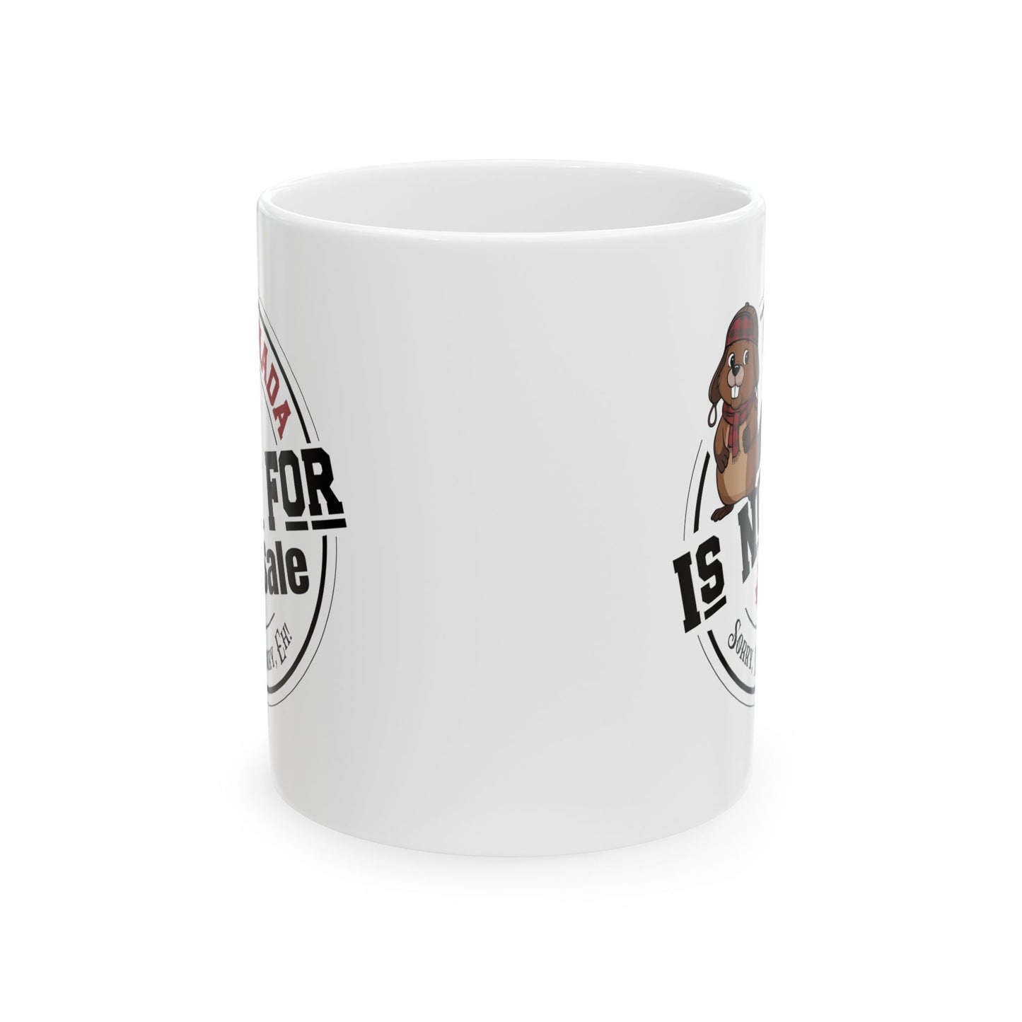 Canada is Not For Sale 11oz Mug
