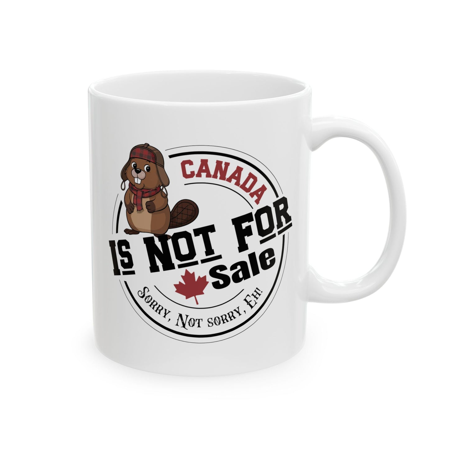 Canada is Not For Sale 11oz Mug