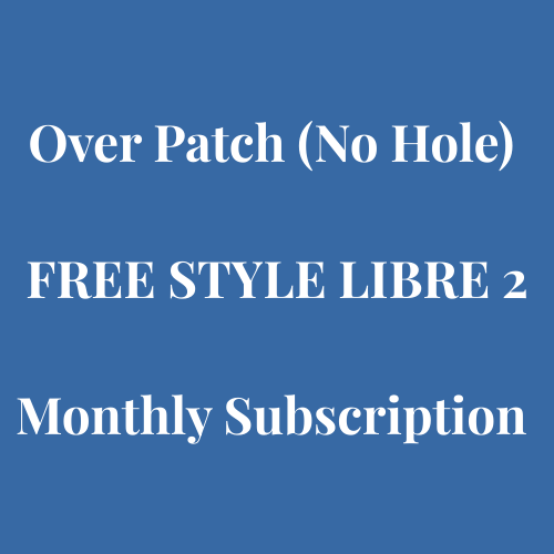 CGM Over Patch (No Hole) Monthly Subscription - Free Style Libre 2