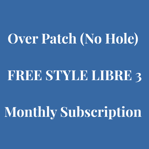 CGM Over Patch (No Hole) Monthly Subscription - Free Style Libre 3