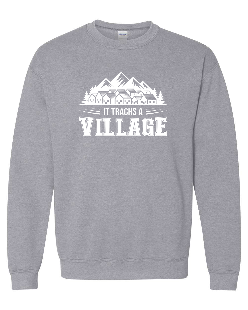 It Trachs a Village – Adult Crewneck Sweatshirt