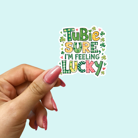 Tubie Sure I'm Feeling Lucky Sticker