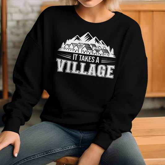 It Takes A Village – Adult Crewneck Sweatshirt
