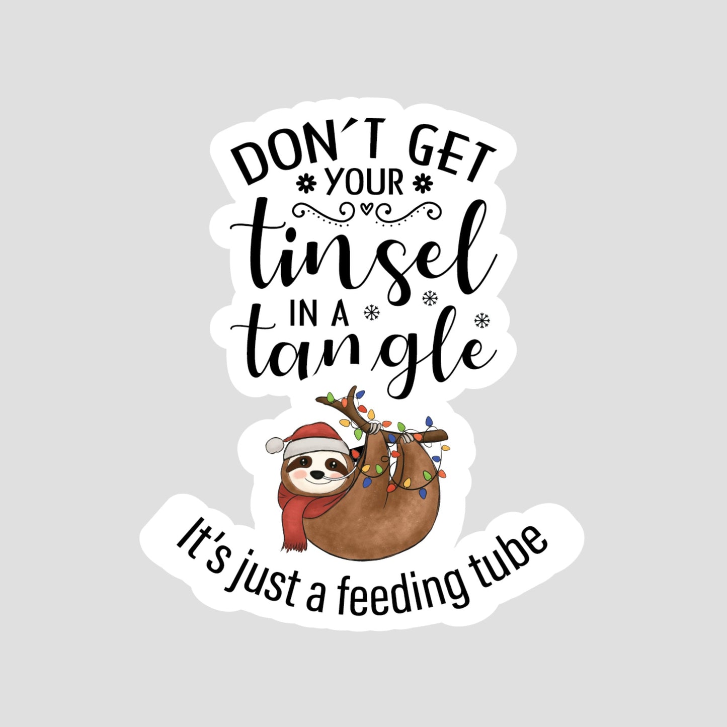 Tis the Season Tubie Jolly Cute Sloth Sticker, NG-Tube Sticker