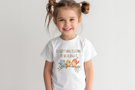 Everything’s Going To Be Alright Toddler Fine Jersey T-Shirt