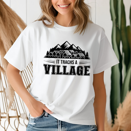 It Trachs a Village – Adult Unisex T-Shirt